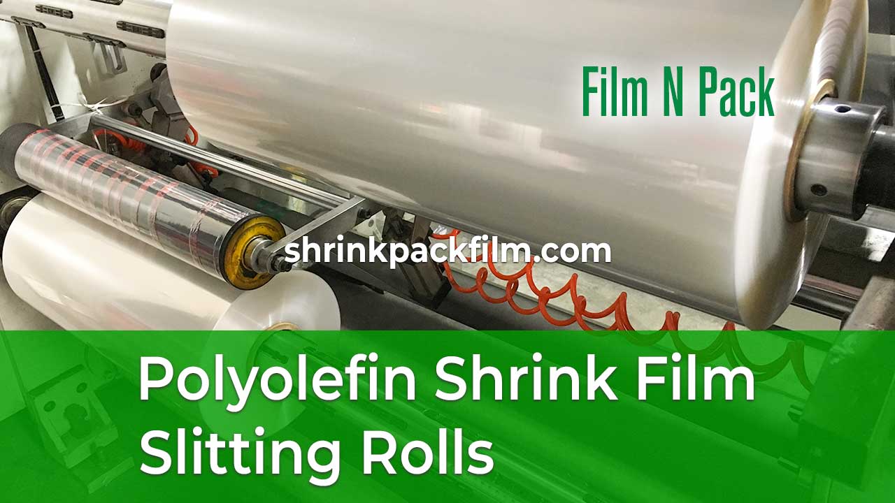 Polyolefin Shrink Film Slitting Rolls Polyolefin Shrink Film Slitting Rolls